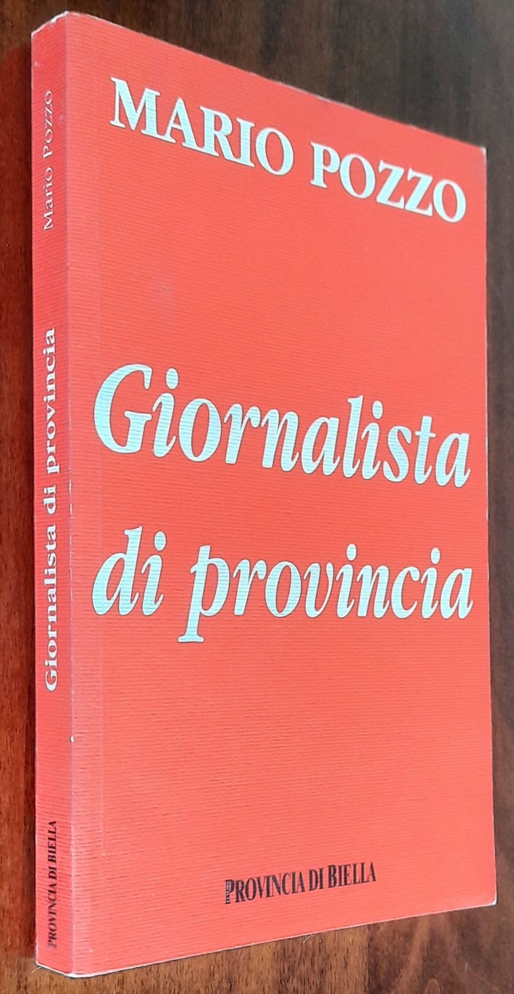 Giornalista di provincia - di Mario Pozzo - Libreria Biellese