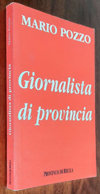 Giornalista di provincia - di Mario Pozzo - Libreria Biellese