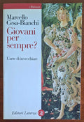 Giovani per sempre L'arte di invecchiare - Laterza