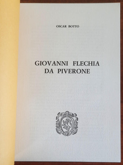 Giovanni Flechia da Piverone - di Oscar Botto - Edizioni Ieri E Oggi