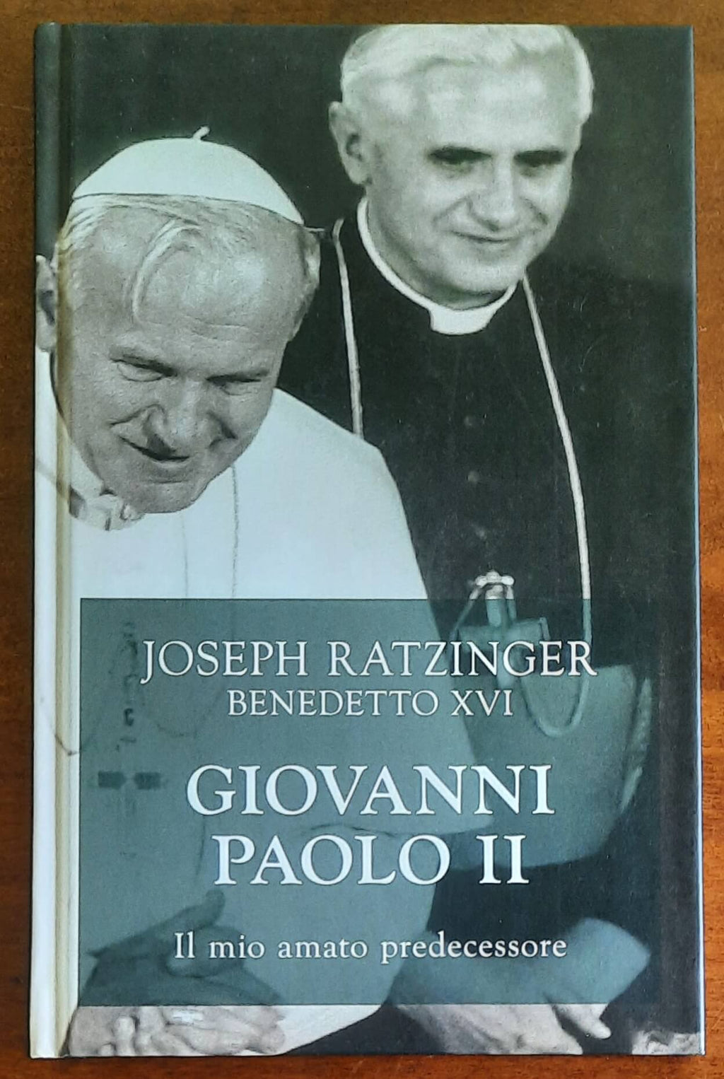 Giovanni Paolo II. Il mio amato predecessore - di Joseph Ratzinger Benedetto Xvi
