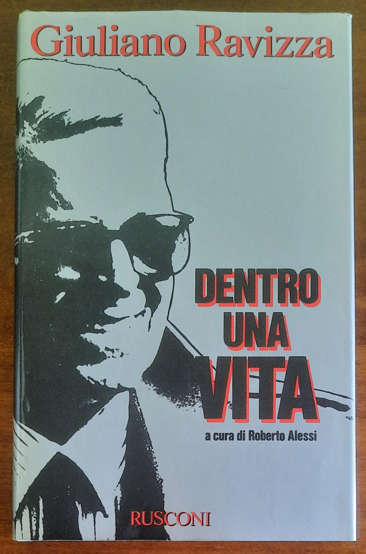 Giuliano Ravizza. Dentro una vita - Rusconi