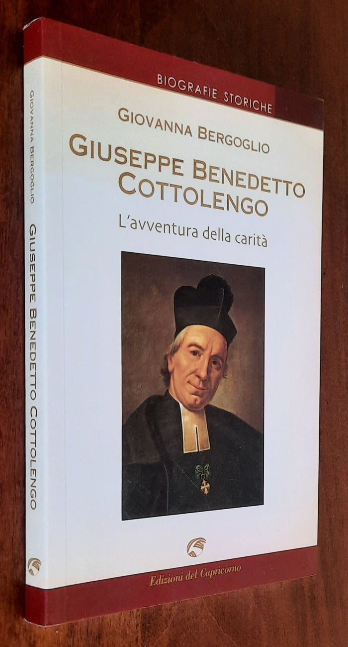 Giuseppe Benedetto Cottolengo. L’avventura della carità