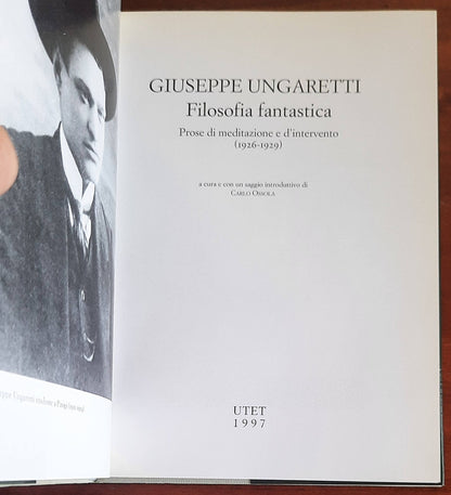 Giuseppe Ungaretti. Filosofia fantastica. Prose di meditazione e d’intervento (1926-1929)