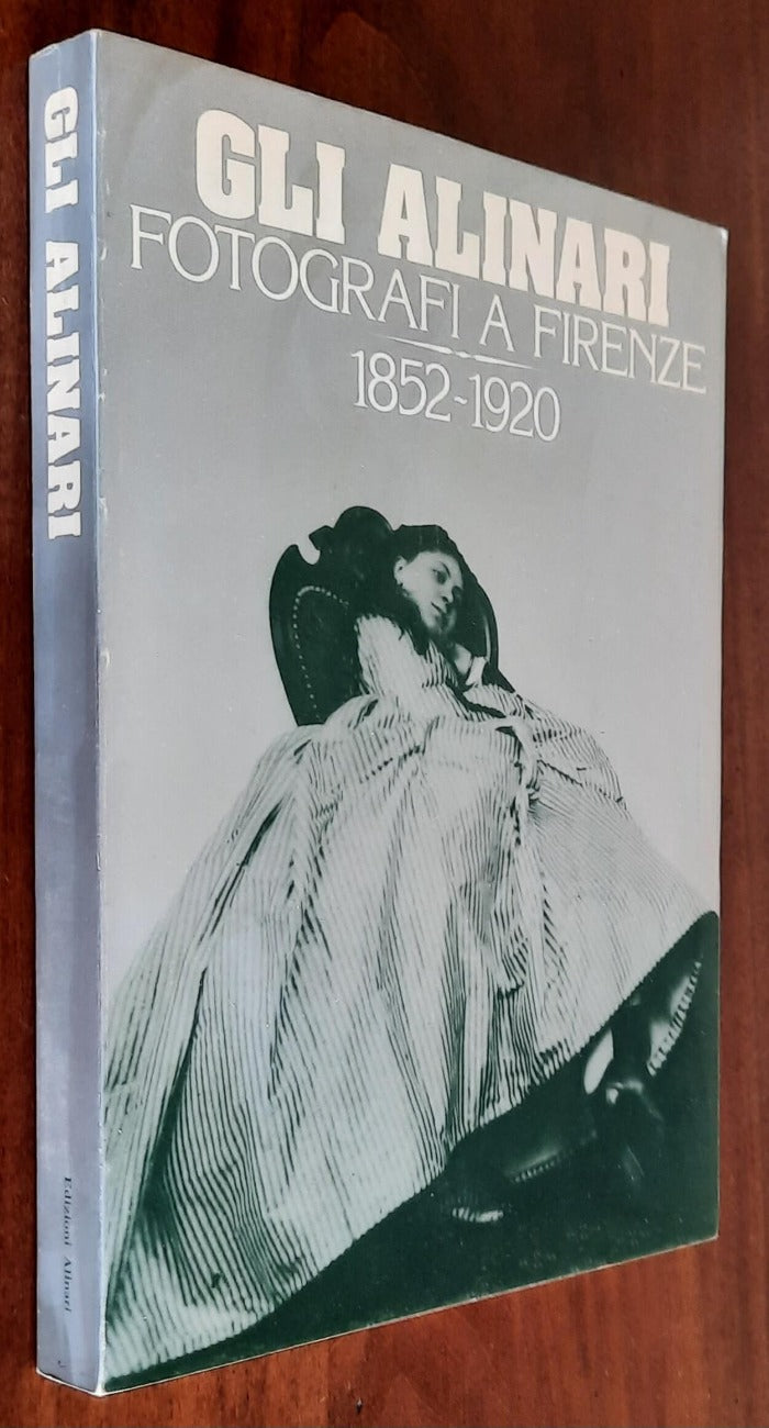 Gli Alinari fotografi a Firenze, 1852 - 1920