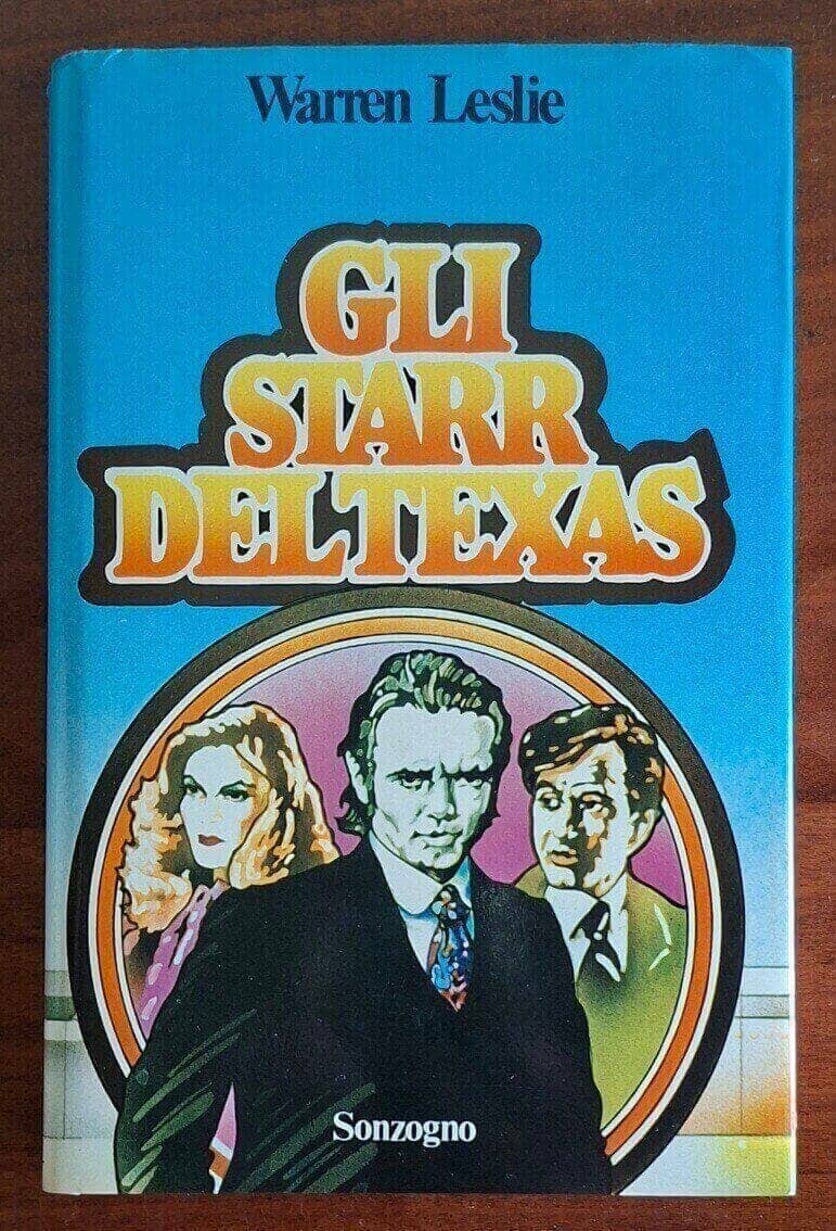 Gli Starr del Texas - Warren Leslie - Sonzogno