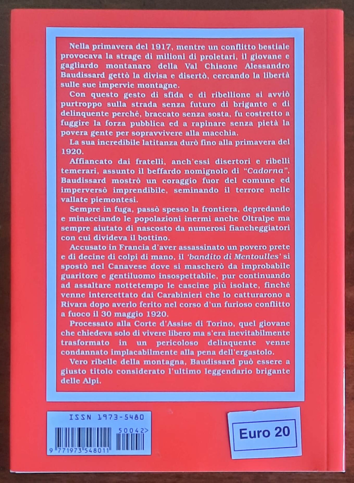 Gli ultimi briganti delle Alpi. I fratelli Baudissard da disertori della «Grande Guerra» a ribelli della montagna