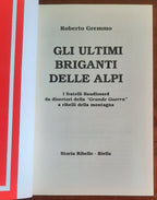 Gli ultimi briganti delle Alpi. I fratelli Baudissard da disertori della «Grande Guerra» a ribelli della montagna