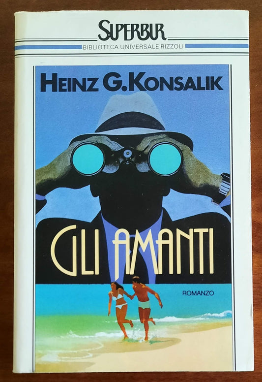 Gli amanti - di Heinz G. Konsalik