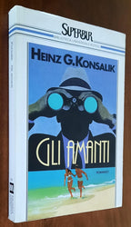 Gli amanti - di Heinz G. Konsalik