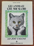 Gli animali che noi siamo. Lo zoo umano