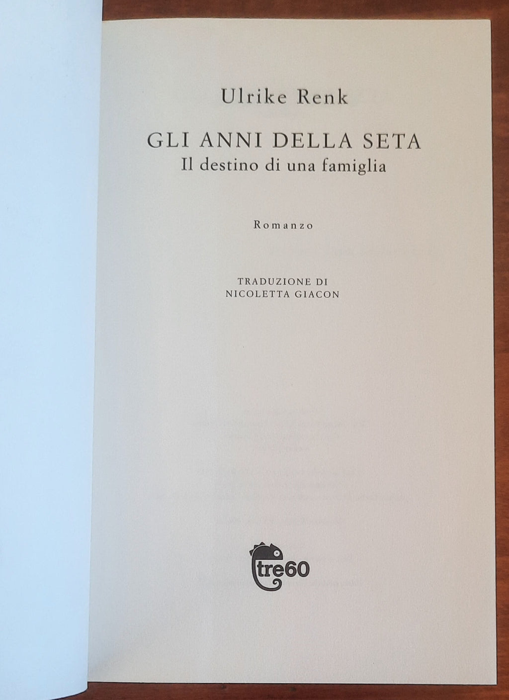 Gli anni della seta. Il destino di una famiglia - di Ulrike Renk