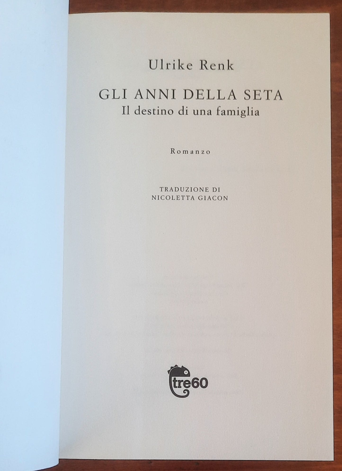 Gli anni della seta. Il destino di una famiglia - di Ulrike Renk