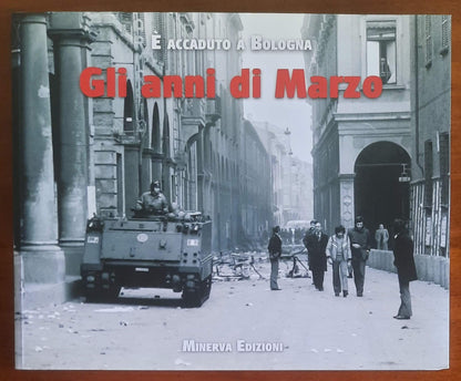 Gli anni di Marzo - Gilberto Veronesi - Minerva Edizioni