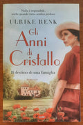 Gli anni di cristallo. Il destino di una famiglia- di Ulrike Renk