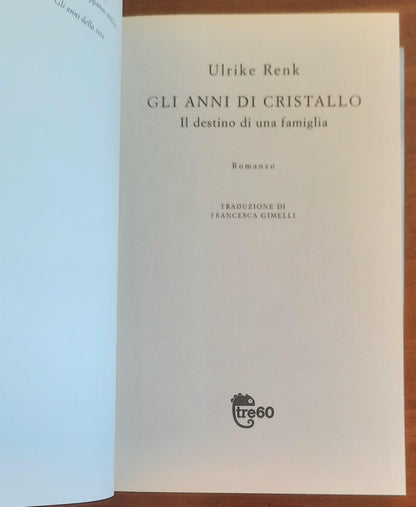 Gli anni di cristallo. Il destino di una famiglia- di Ulrike Renk