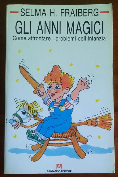 Gli anni magici. Come affrontare i problemi dell’infanzia