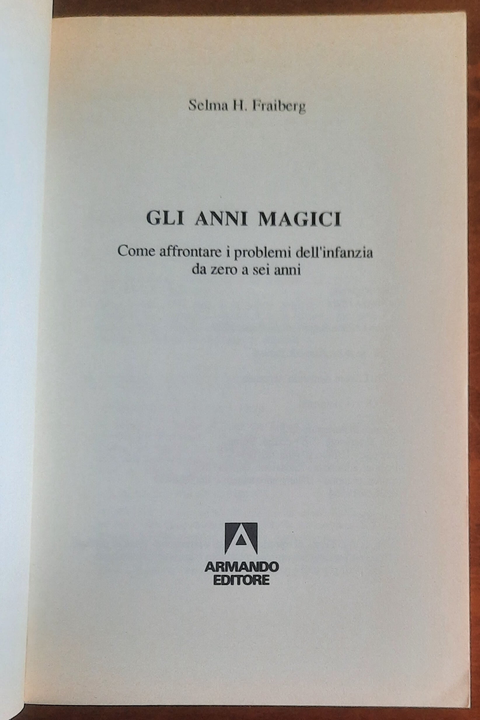 Gli anni magici. Come affrontare i problemi dell’infanzia