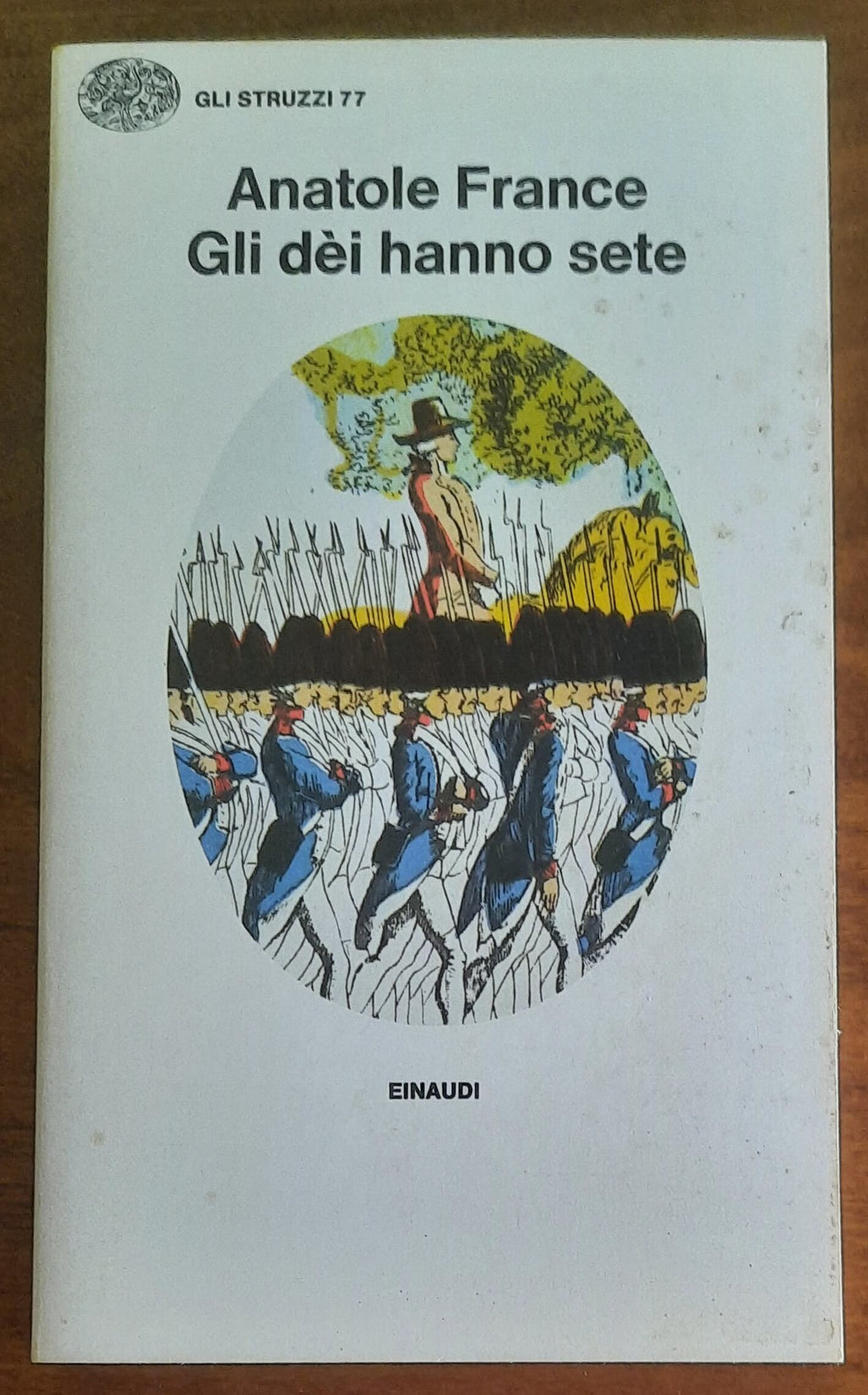 Gli dei hanno sete - di Anatole France - Einaudi