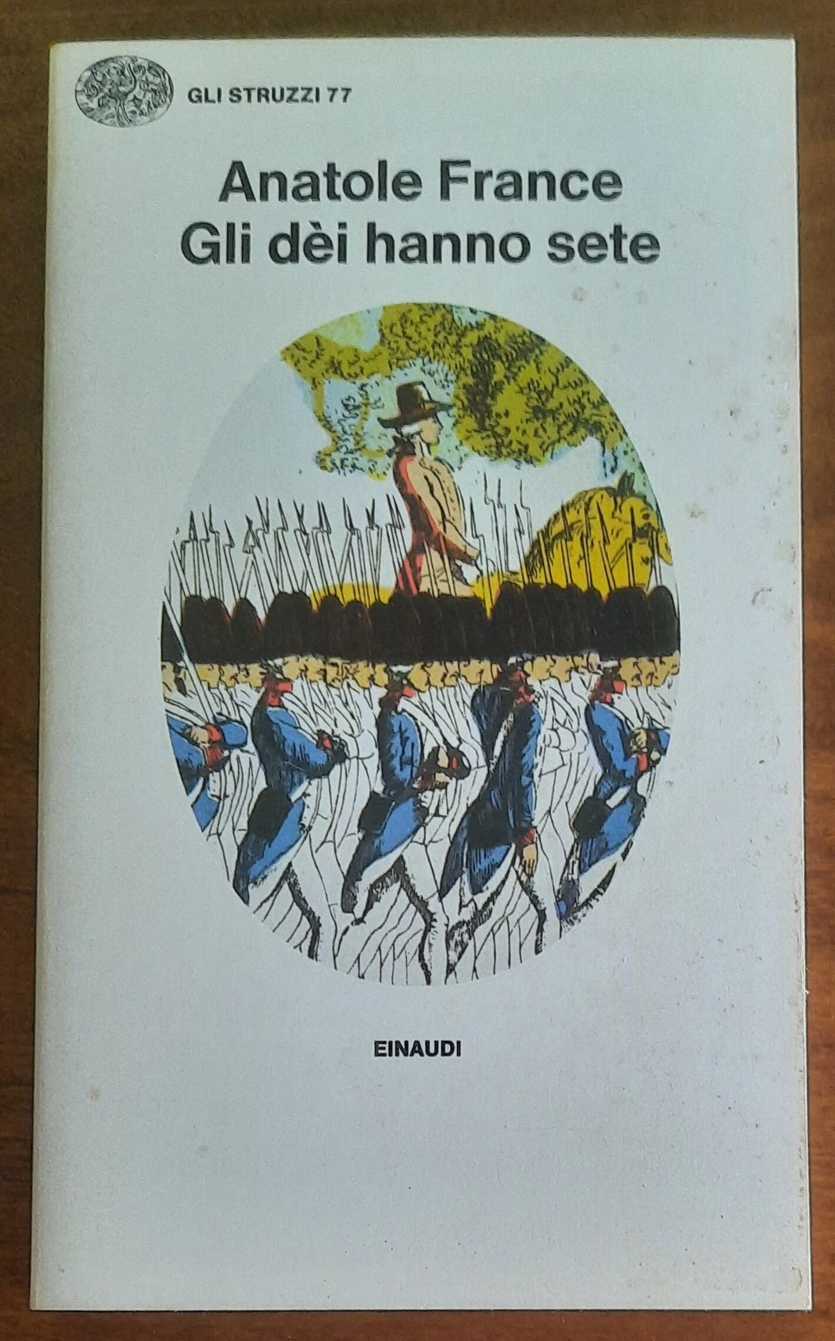 Gli dei hanno sete - di Anatole France - Einaudi