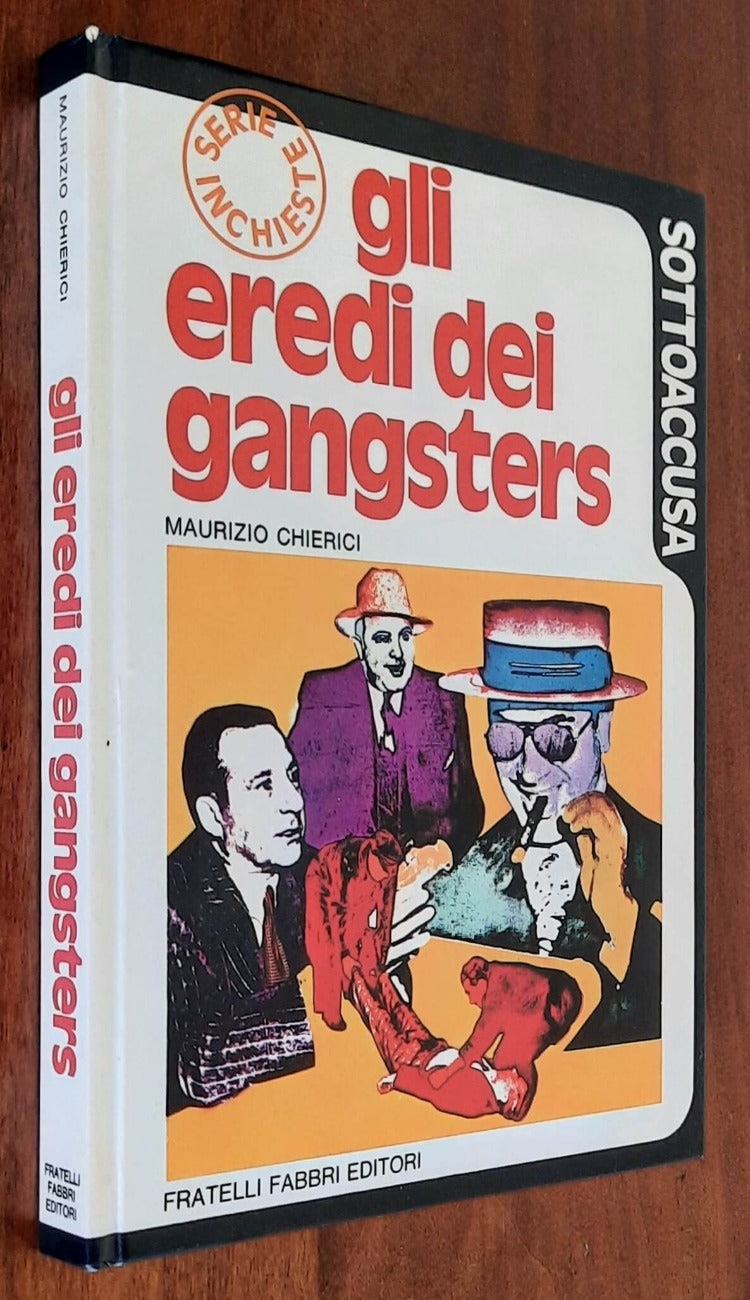 Gli eredi dei gangsters - di Maurizio Chierici