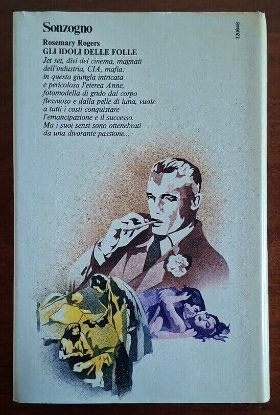 Gli idoli delle folle - Rosemary Rogers - Sonzogno