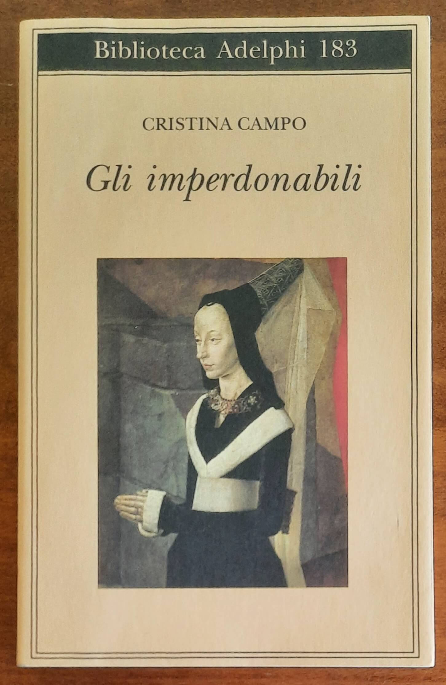Gli imperdonabili - di Cristina Campo - Adelphi