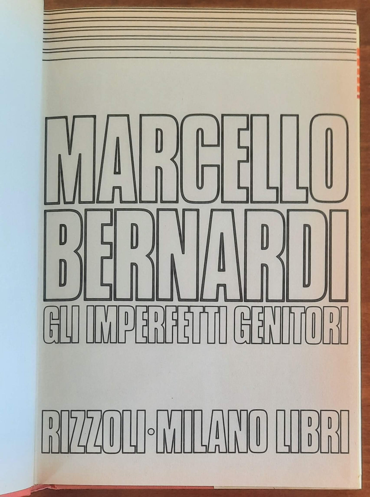 Gli imperfetti genitori - di Marcello Bernardi - Rizzoli