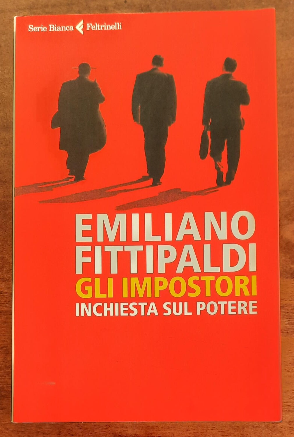 Gli impostori. Inchiesta sul potere - di Emiliano Fittipaldi