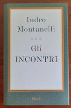 Gli incontri - di Indro Montanelli - Libreria Biellese