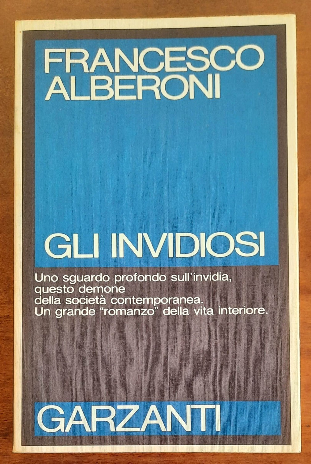 Gli invidiosi. Uno sguardo profondo sull’invidia, questo demone della società contemporanea