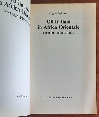 Gli italiani in Africa Orientale. Nostalgia delle Colonie - di Angelo Del Boca