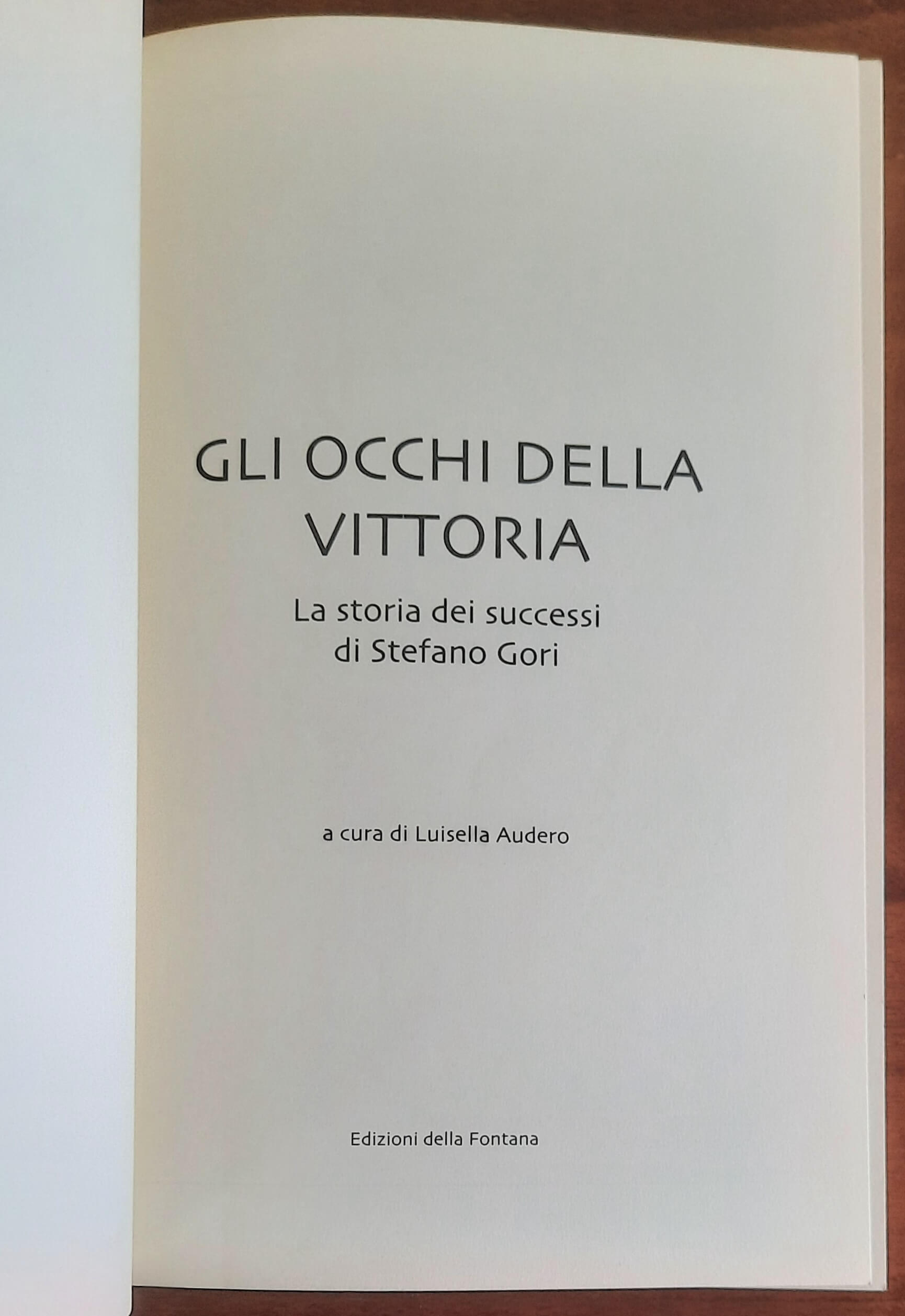 Gli occhi della vittoria. La storia dei successi di Stefano Gori