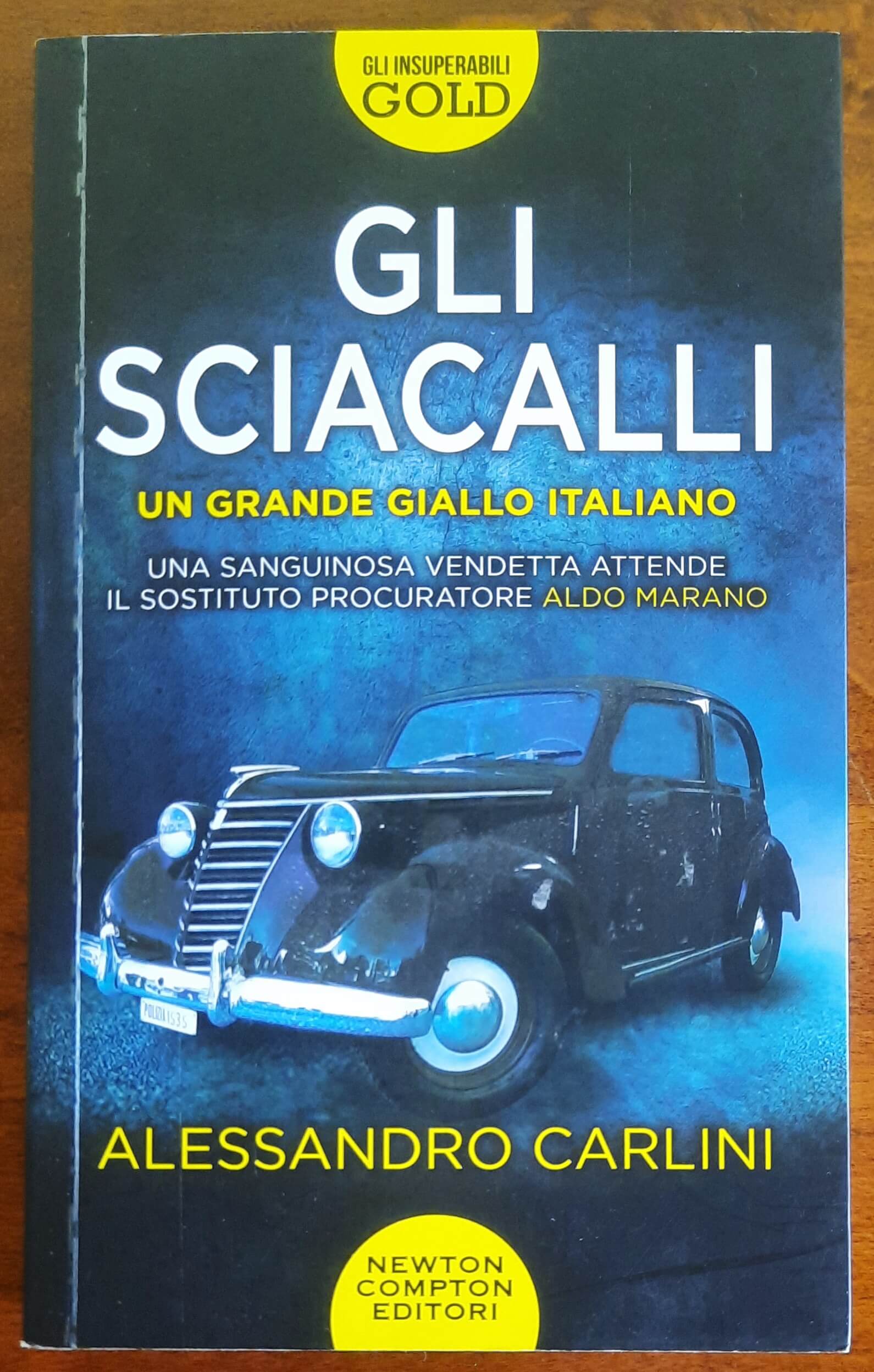 Gli sciacalli - di Alessandro Carlini - Newton Compton