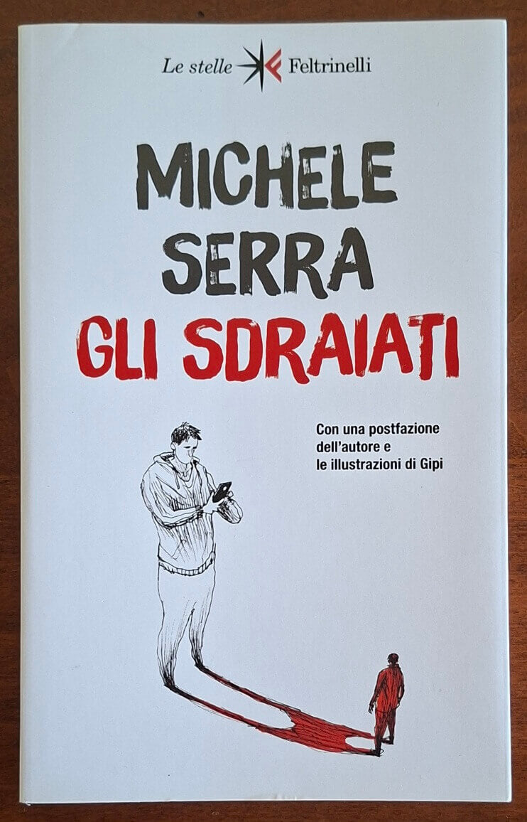 Gli sdraiati - Michele Serra - Feltrinelli - 2023