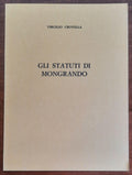 Gli statuti di Mongrando - di Virgilio Crovella - Edizioni Ieri E Oggi