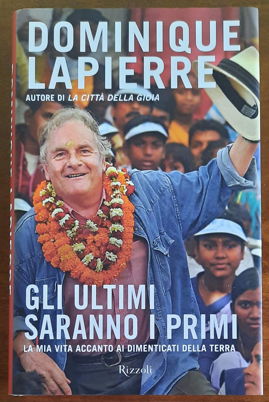 Gli ultimi saranno i primi. La mia vita accanto ai dimenticati della Terra