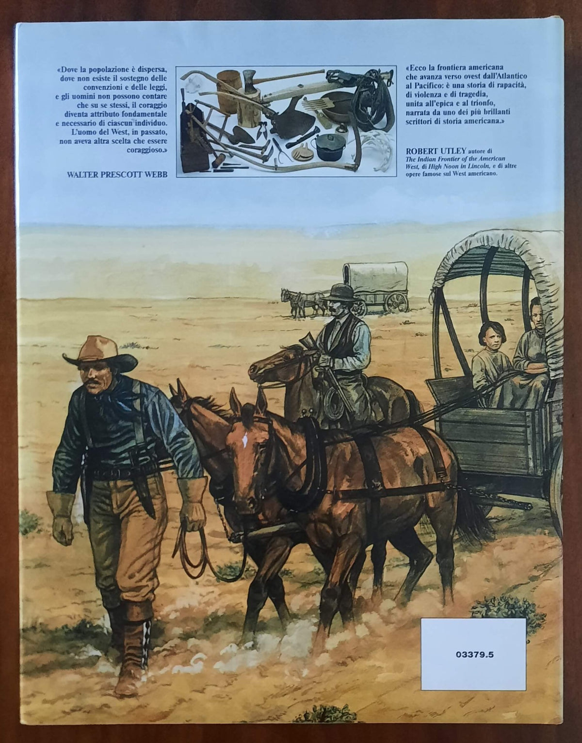 Gli uomini della frontiera. Alla conquista del West 1800 - 1899