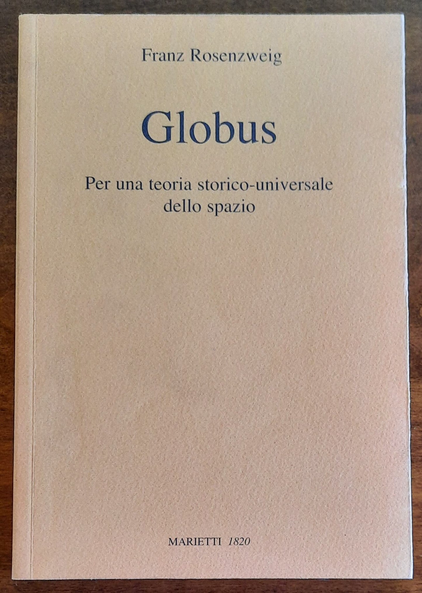 Globus. Per una teoria storico-universale dello spazio - Marietti