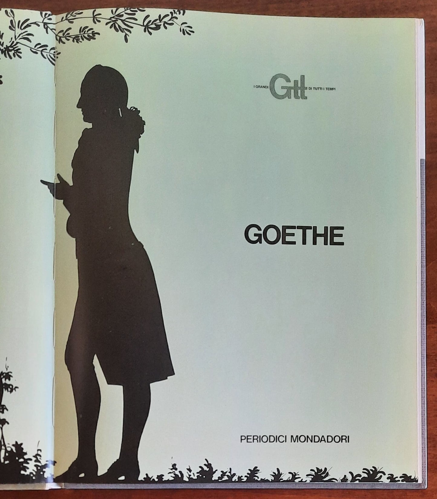 Goethe - Mondadori - I Grandi di Tutti i Tempi