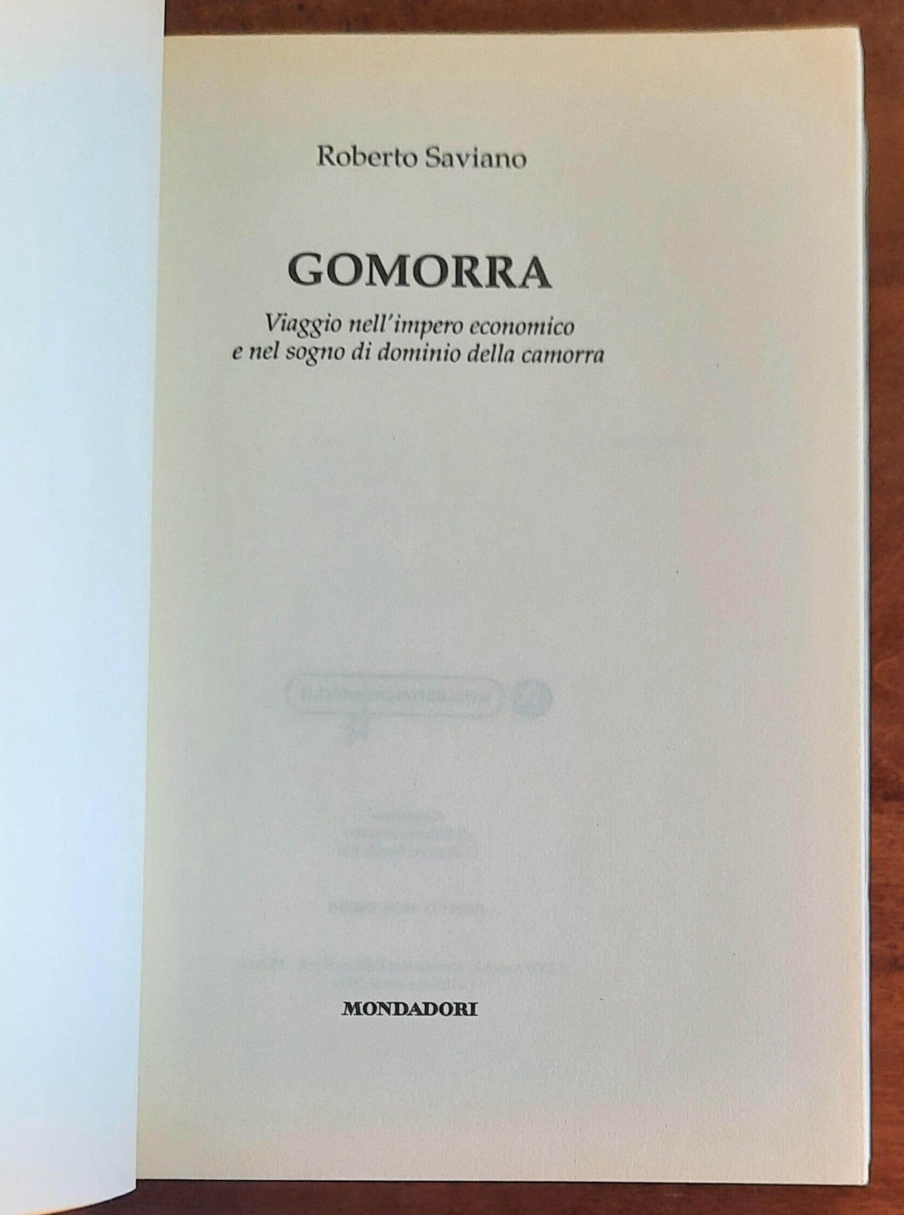 Gomorra. Viaggio nell’impero economico e nel sogno di dominio della camorra