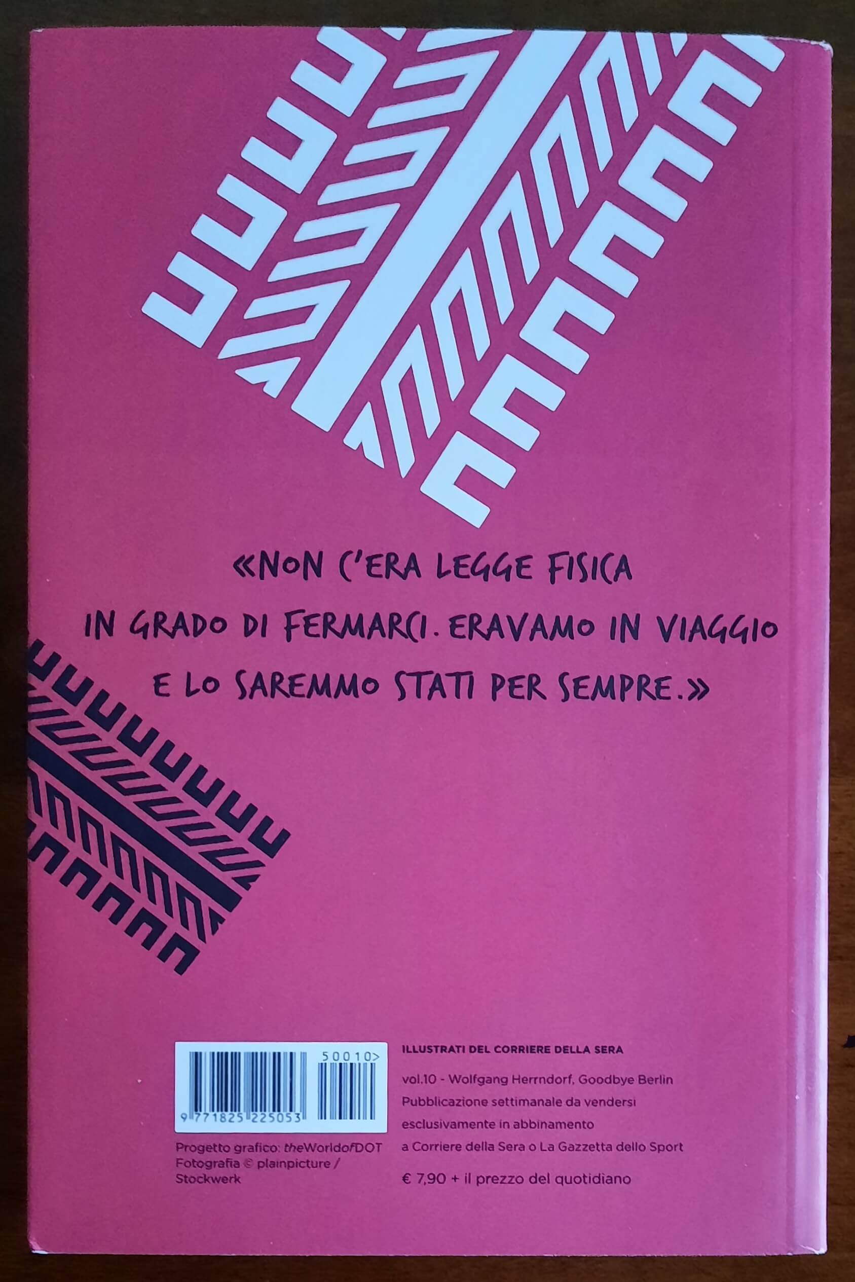 Goodbye Berlin - di Wolfgang Herrndorf - Rizzoli - Corriere Della Sera
