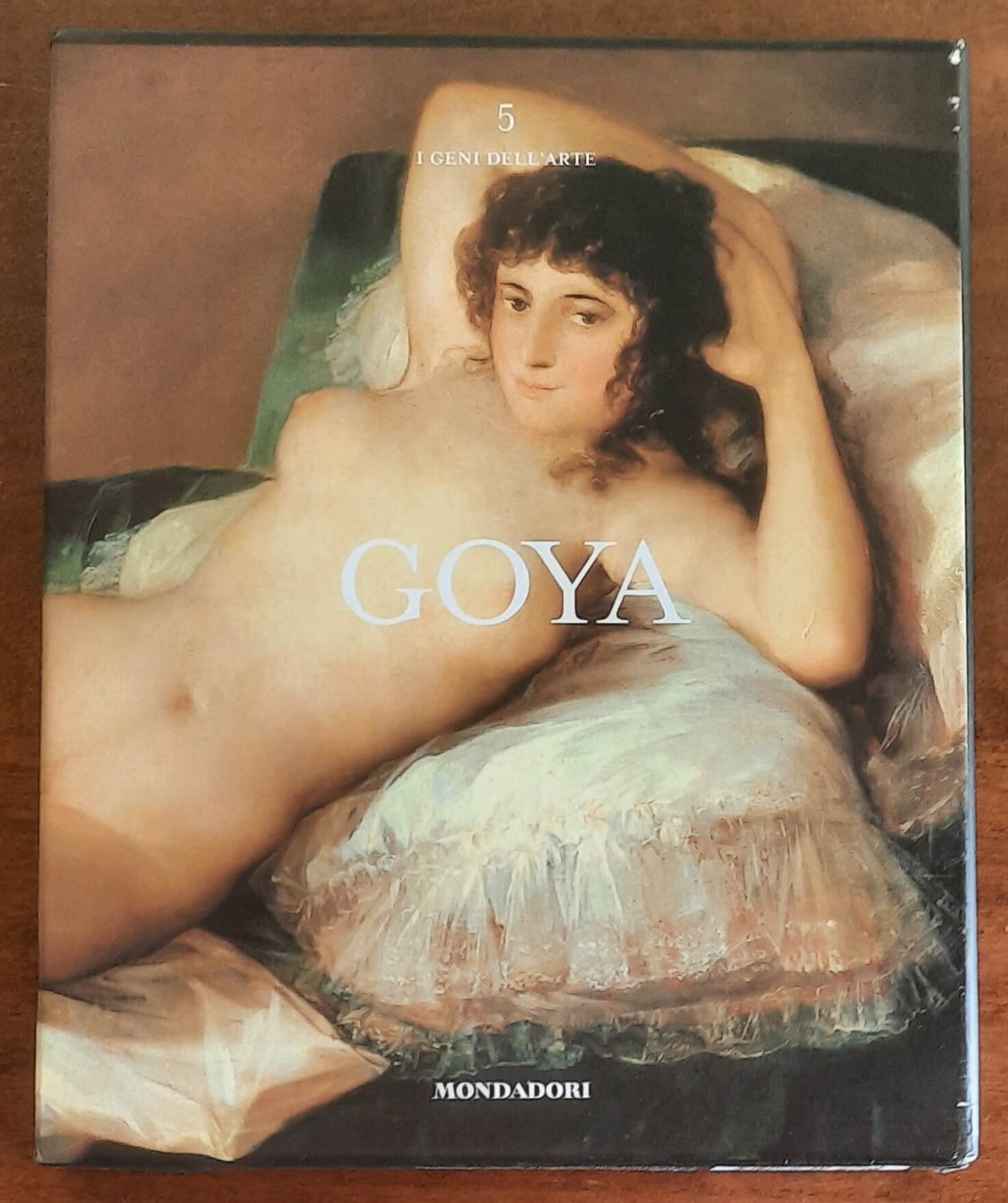 Goya - Mondadori - I geni dell’arte - 2007
