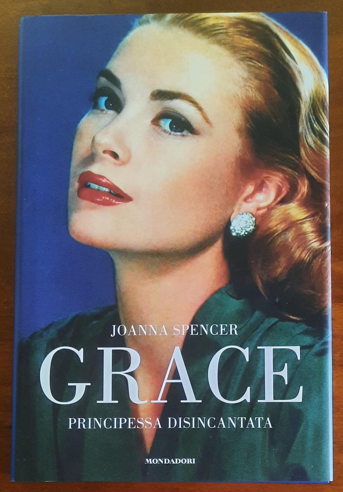 Grace. Principessa disincantata - Mondadori