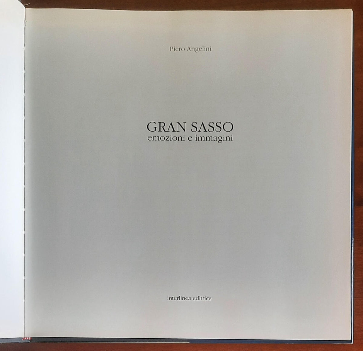Gran Sasso emozioni e immagini - di Piero Angelini - Interlinea Editrice