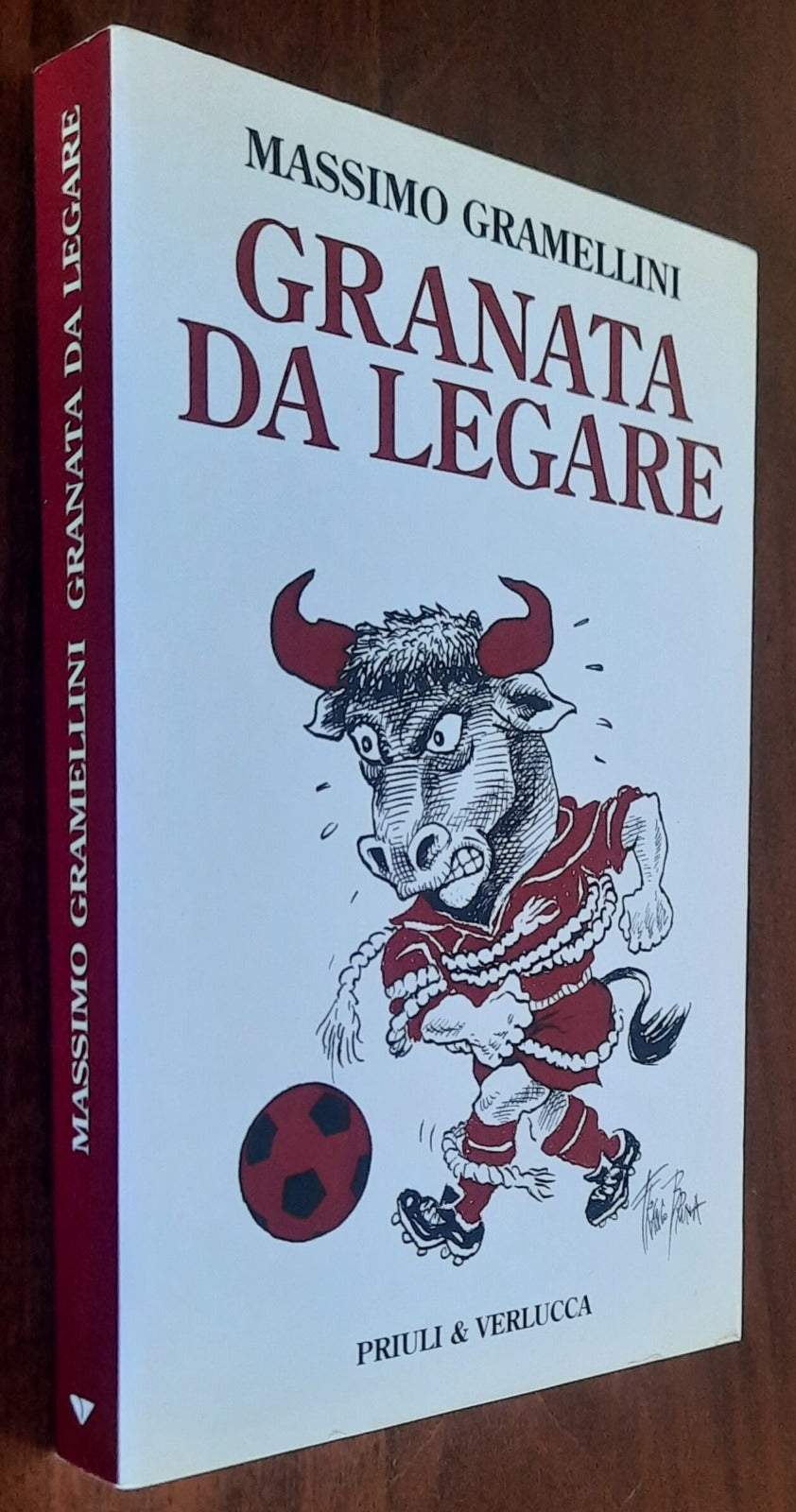 Granata da legare - di Massimo Gramellini - Priuli e Verlucca