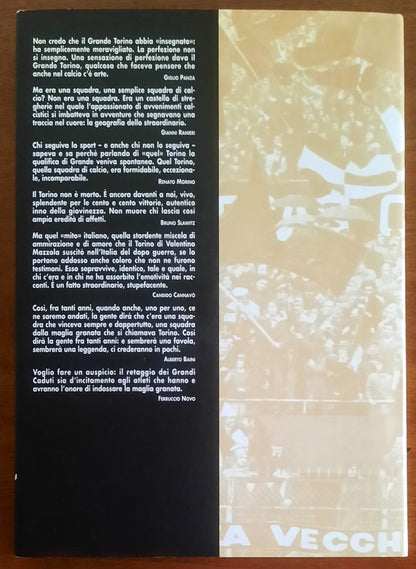 Grande Torino per sempre! Storia affettuosa e romantica di una squadra di calcio unica e irripetibile