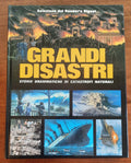Grandi disastri. Storie drammatiche di catastrofi naturali