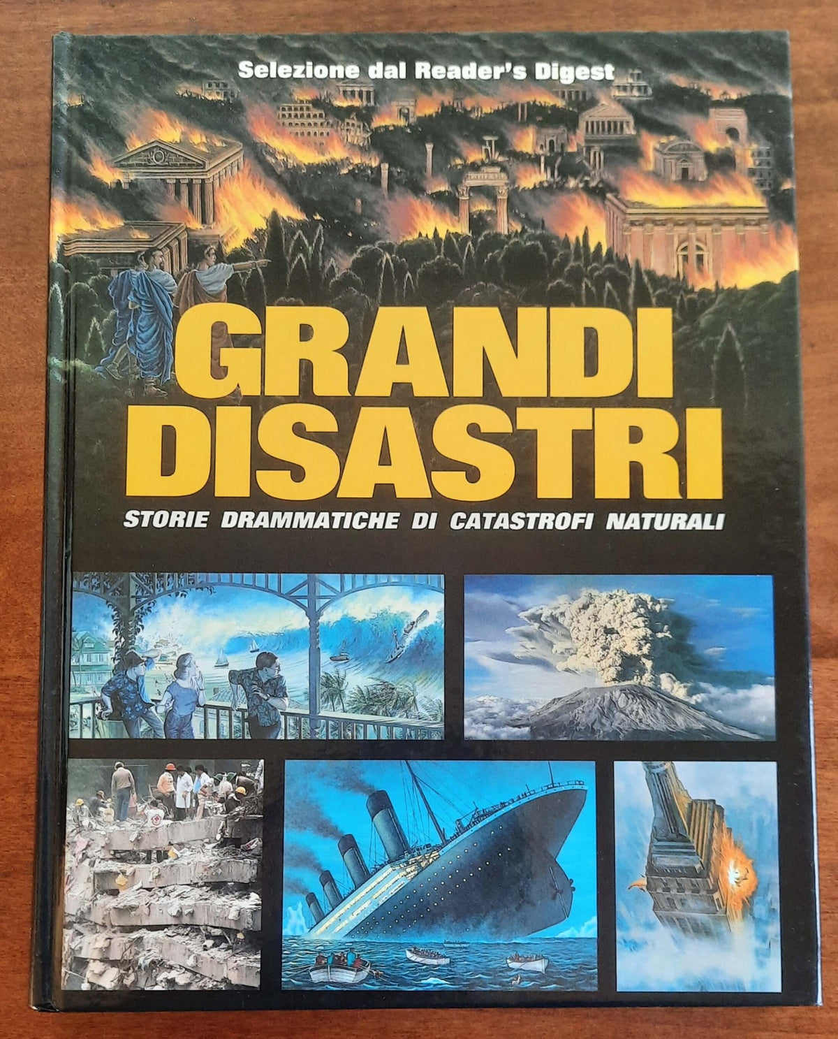 Grandi disastri. Storie drammatiche di catastrofi naturali