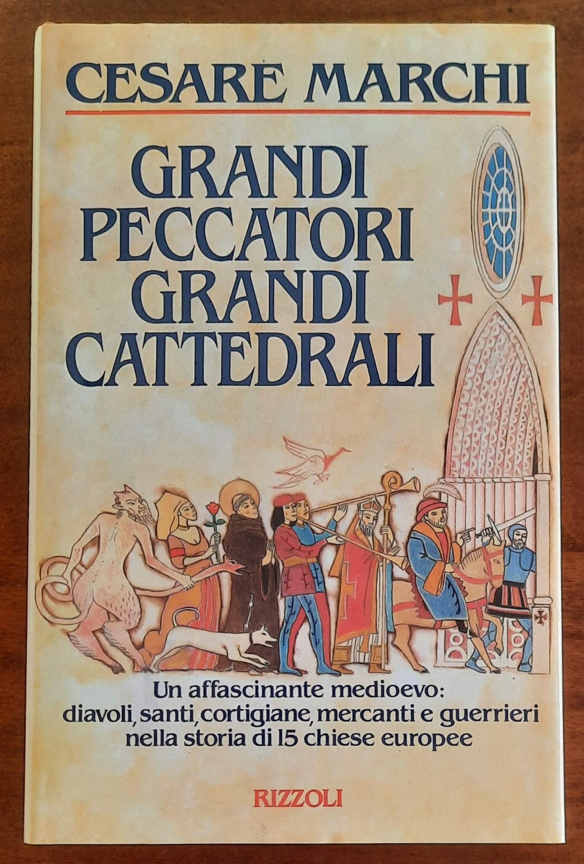 Grandi peccatori, grandi cattedrali - Rizzoli - 1987